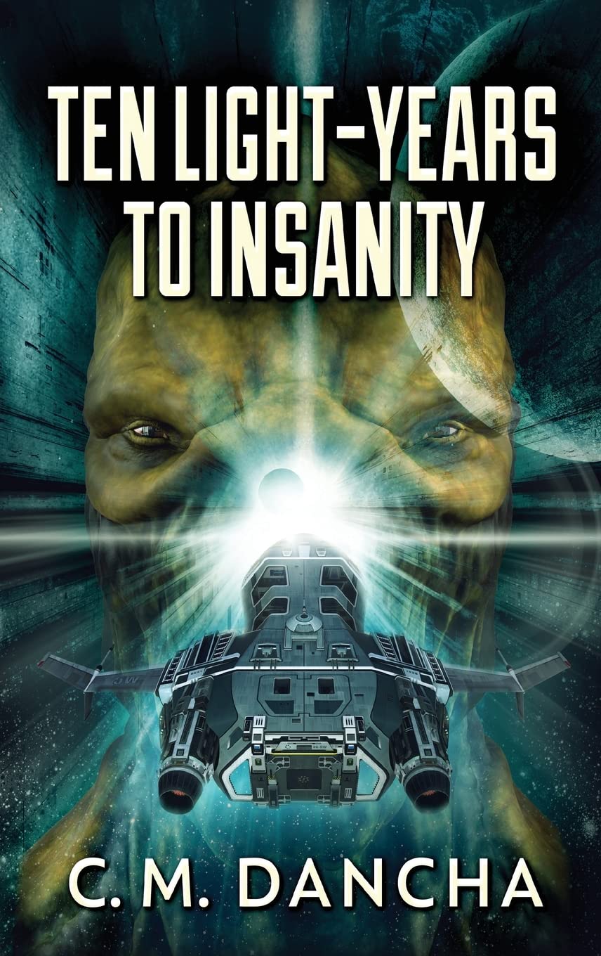 Ten Light-Years To Insanity: A Captivating Sci-Fi Journey