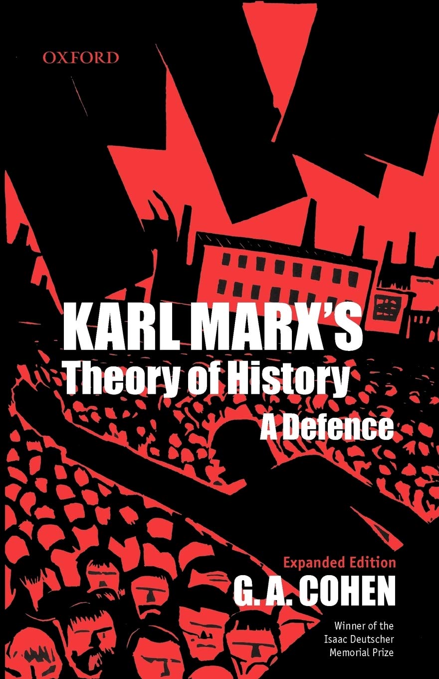 Karl Marx's Theory Of History: A Defence by G. A. Cohen Review