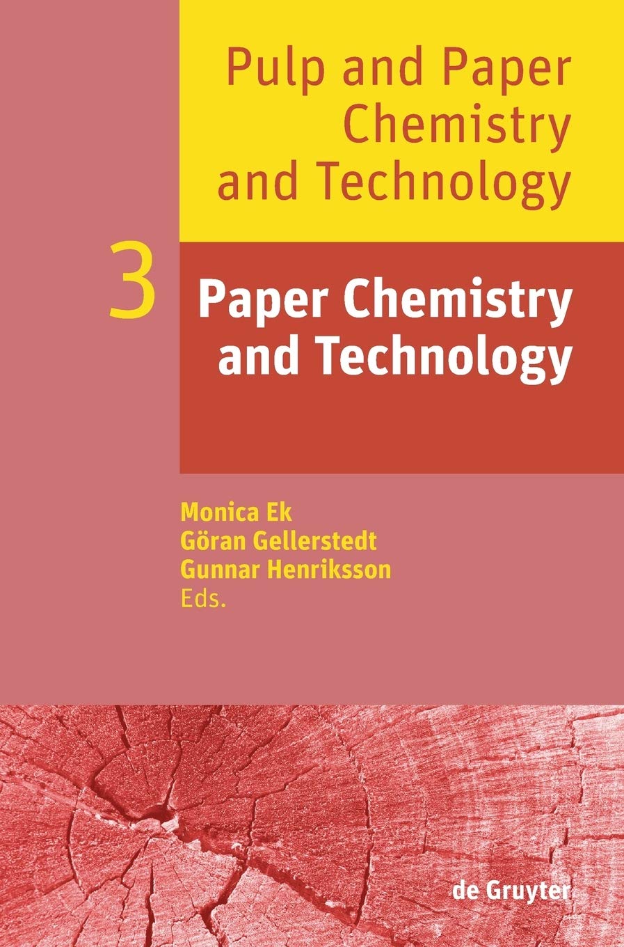 Paper Chemistry and Technology by Monica Ek and Goran Gellerstedt