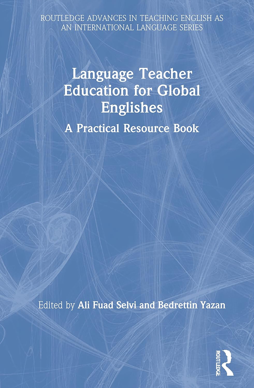 Language Teacher Education for Global Englishes: A Comprehensive Guide
