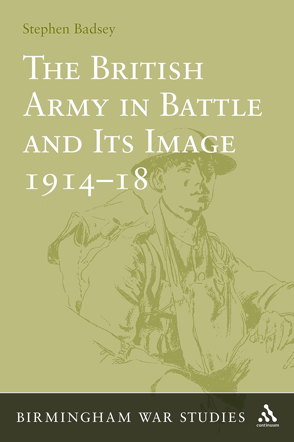 The British Army in Battle and Its Image 1914-18: A Deep Dive
