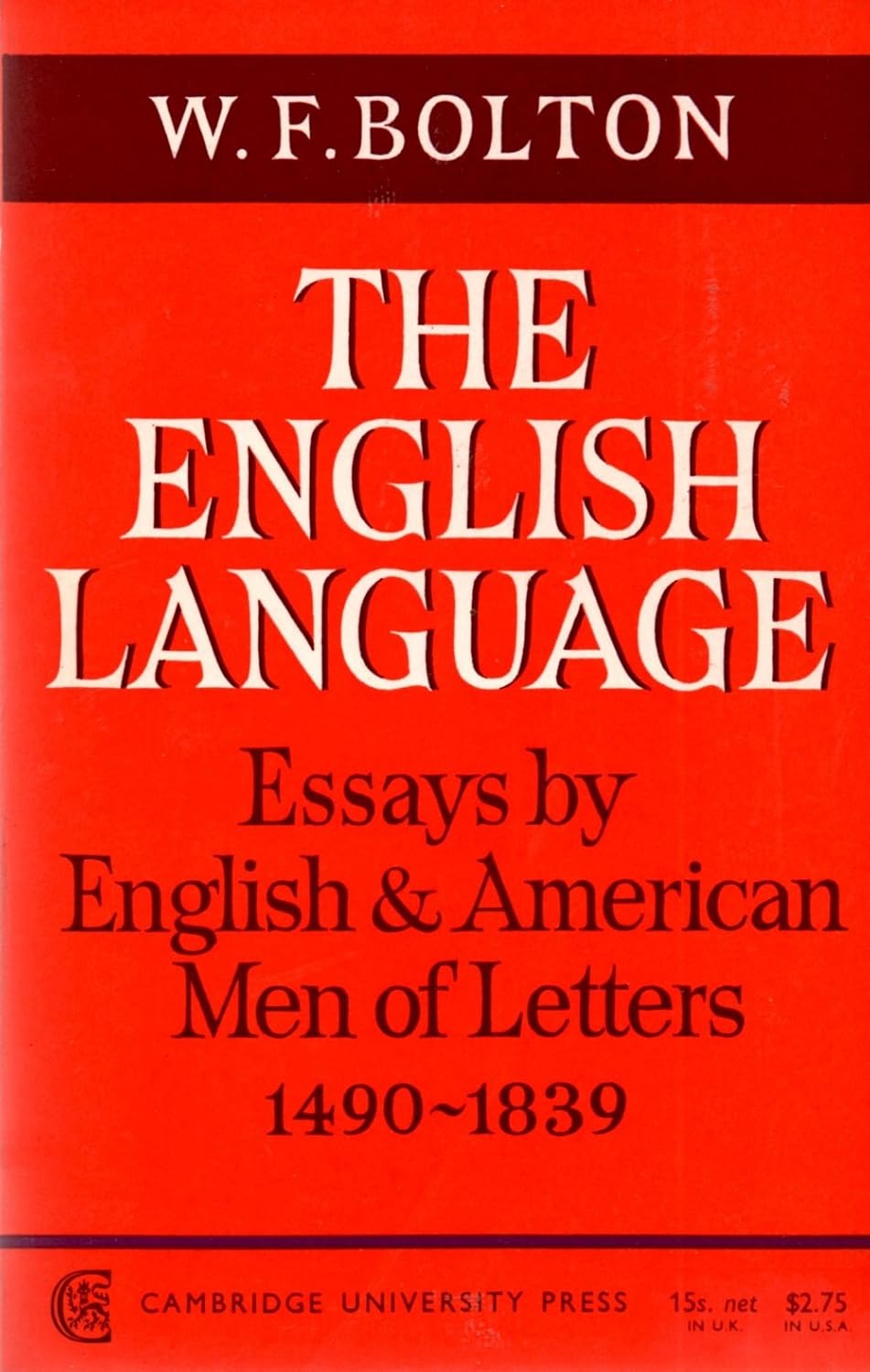 The English Language: Volume 1, Essays by English and American Men