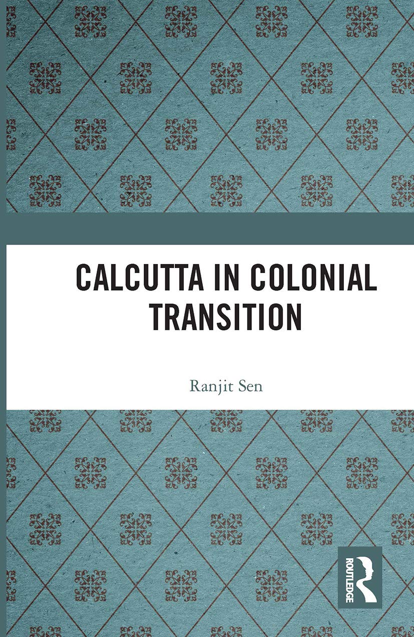 Calcutta in Colonial Transition: A Deep Dive into History