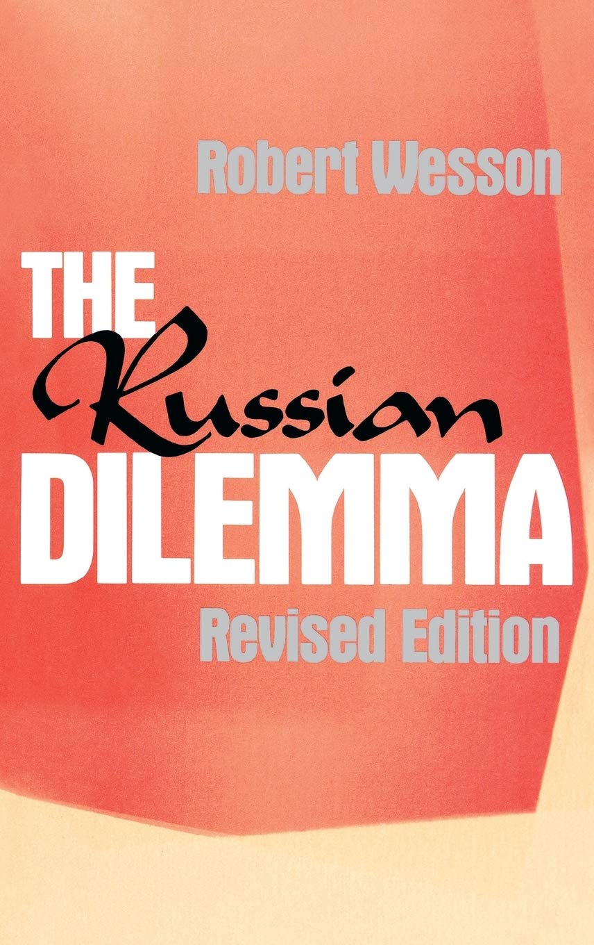 The Russian Dilemma by Robert Wesson: A Deep Dive into History