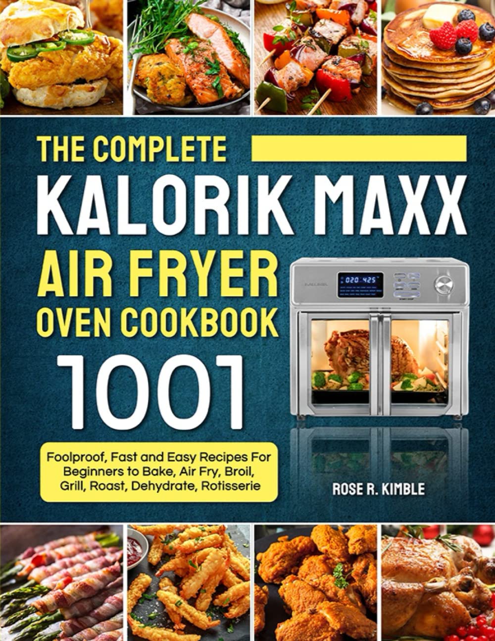 1001 Foolproof Air Fryer Recipes by Rose R. Kimble