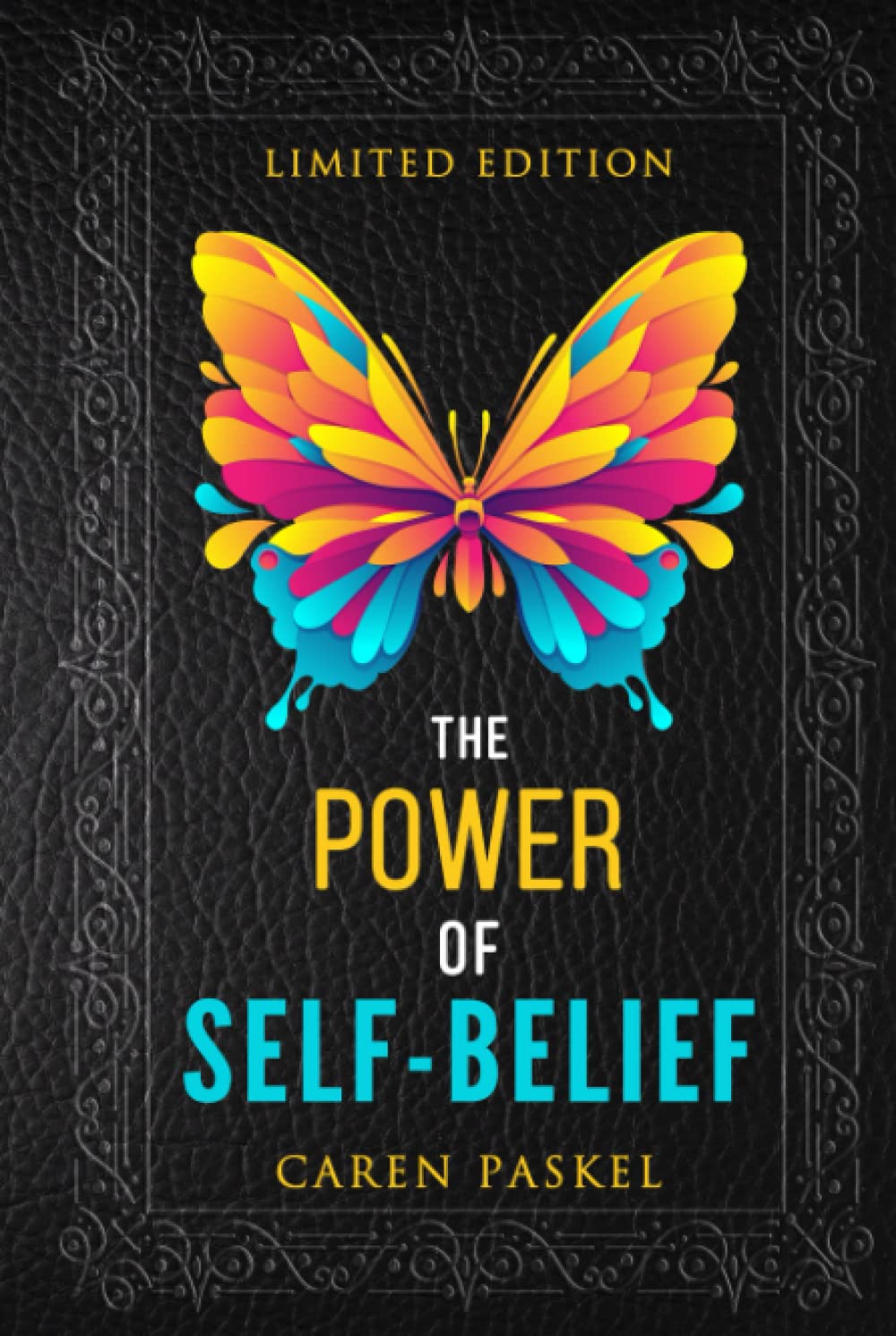 The Power of Self-Belief: Transform Your Life with Confidence