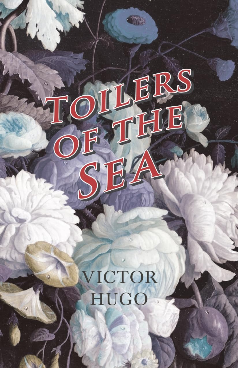Toilers of the Sea by Victor Hugo - A Deep Dive into Humanity