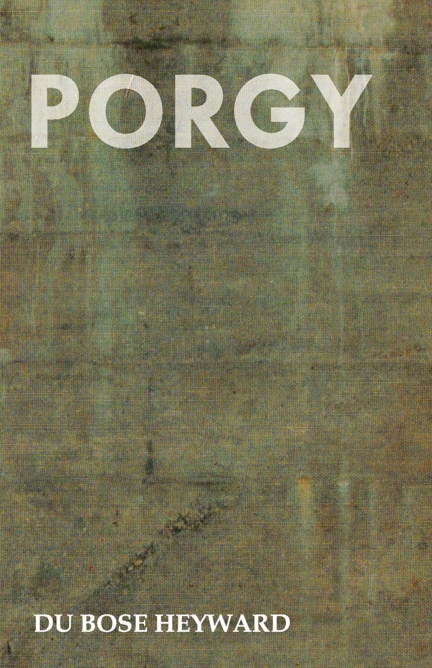 Porgy by Du Bose Heyward: A Captivating Literary Masterpiece