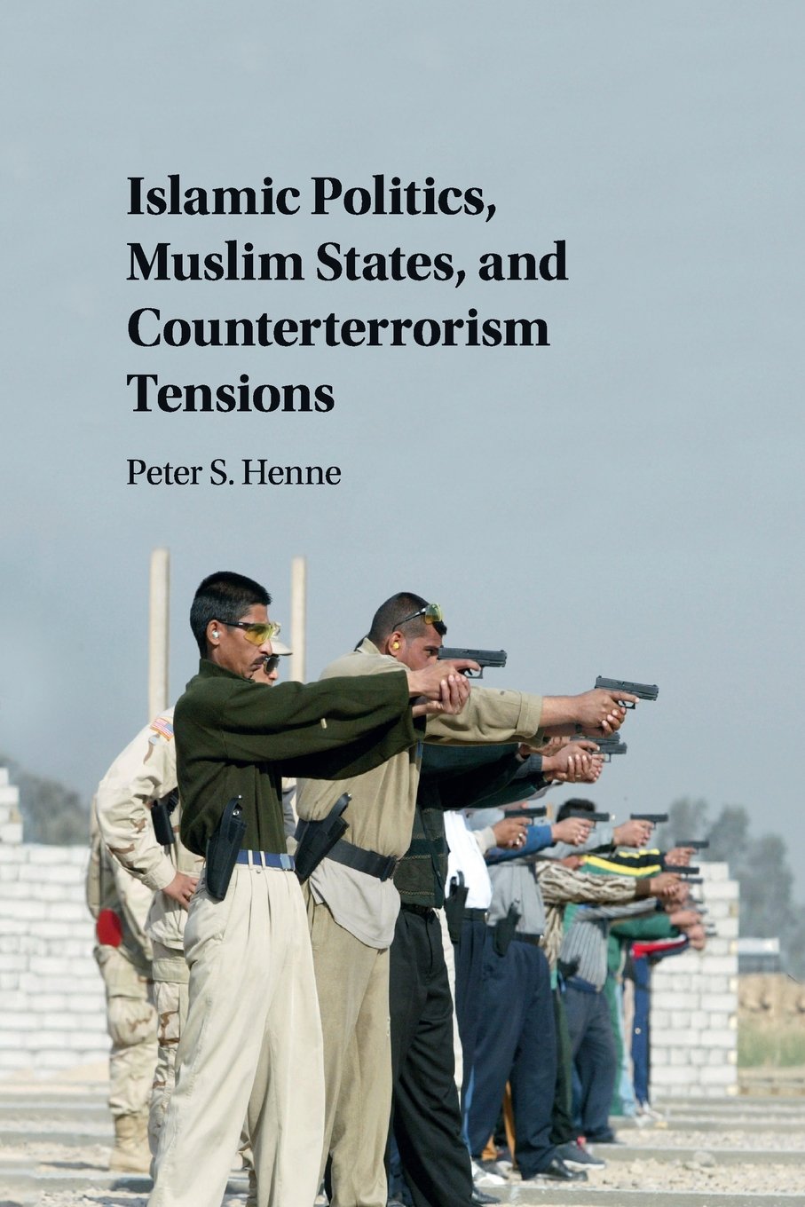 Islamic Politics and Counterterrorism Tensions in Muslim States