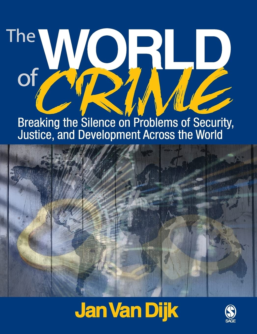 The World of Crime: Breaking the Silence on Security Issues