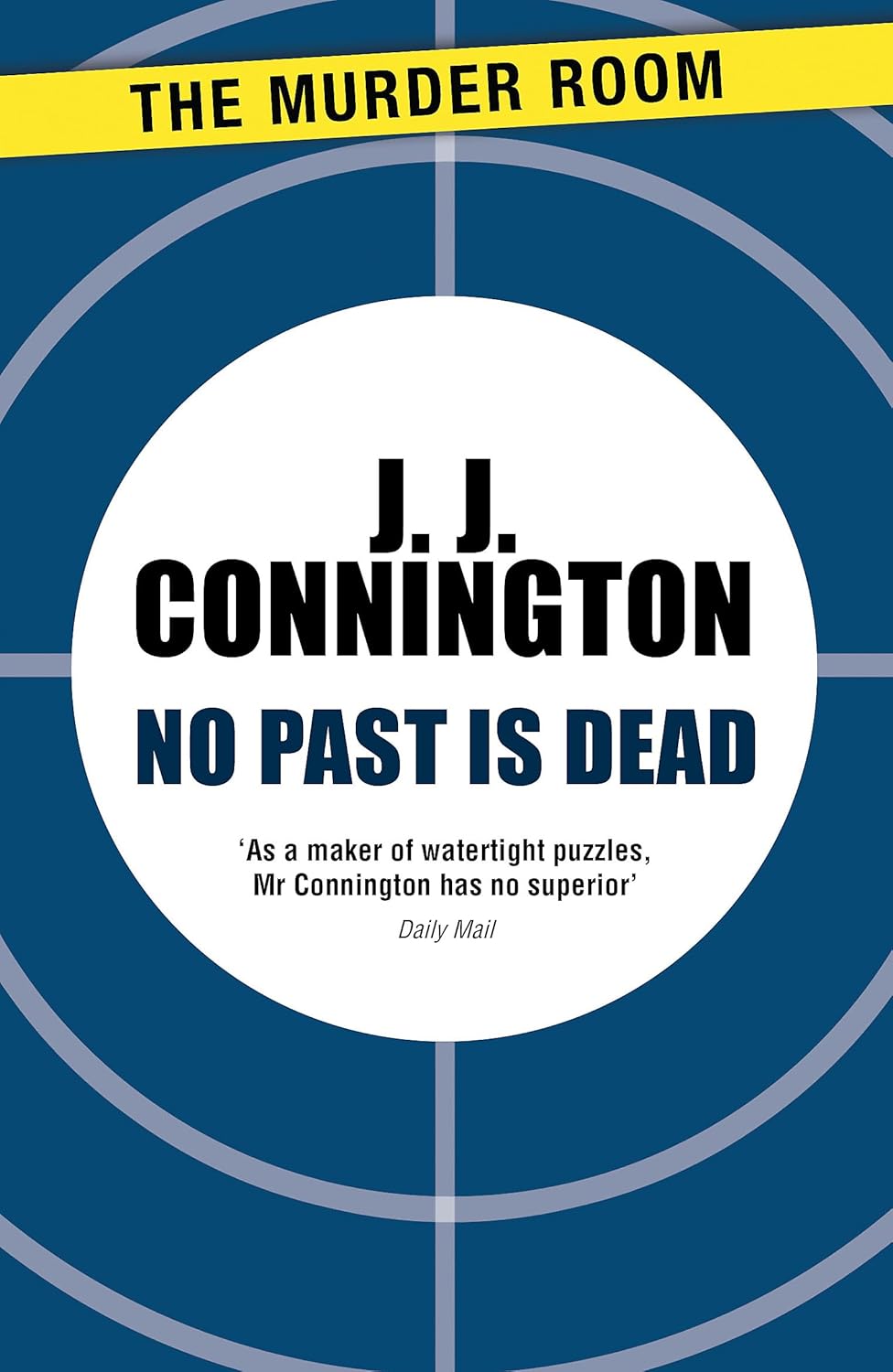 No Past Is Dead by J. J. Connington - A Gripping Mystery