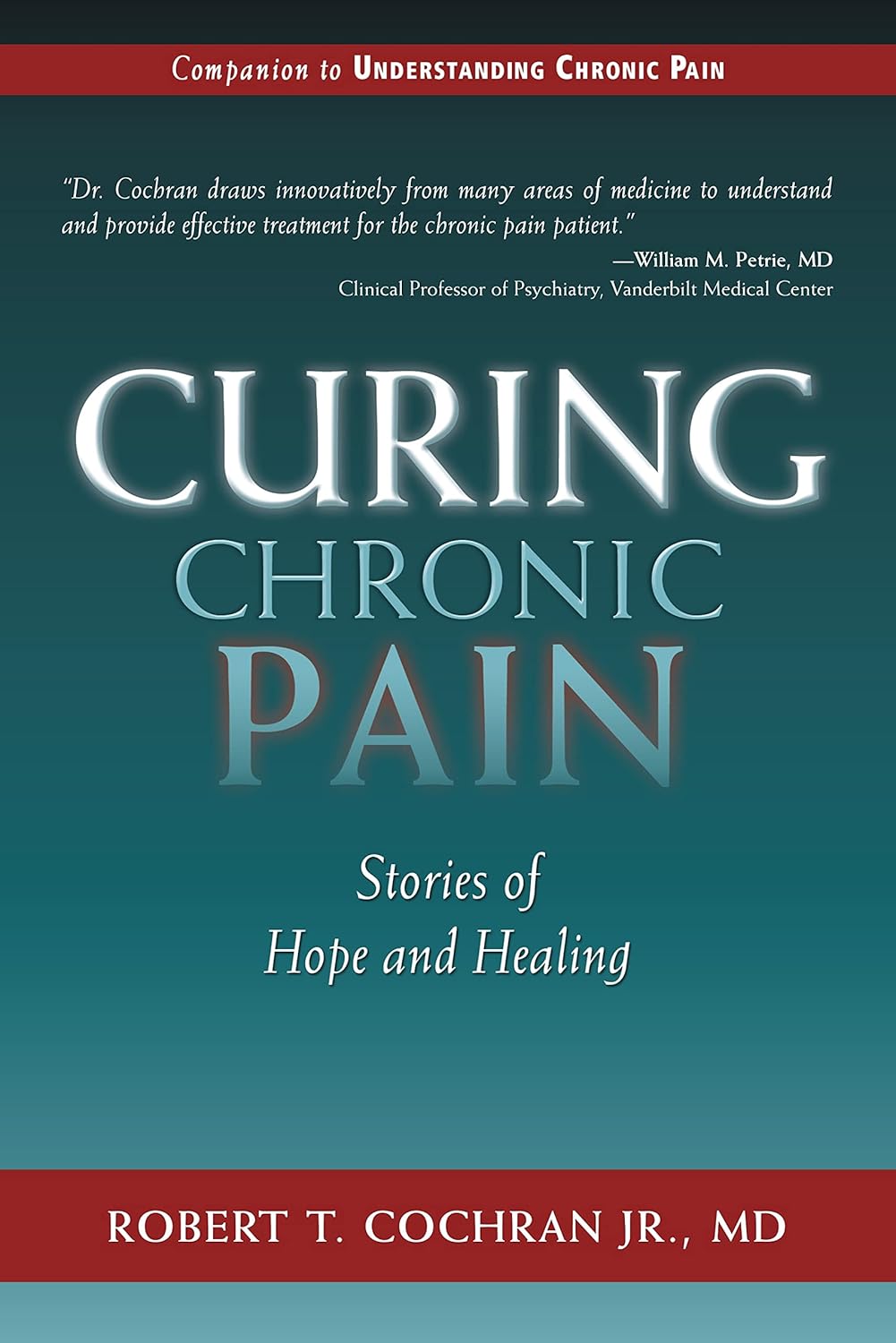 Curing Chronic Pain: Inspiring Stories of Hope and Healing