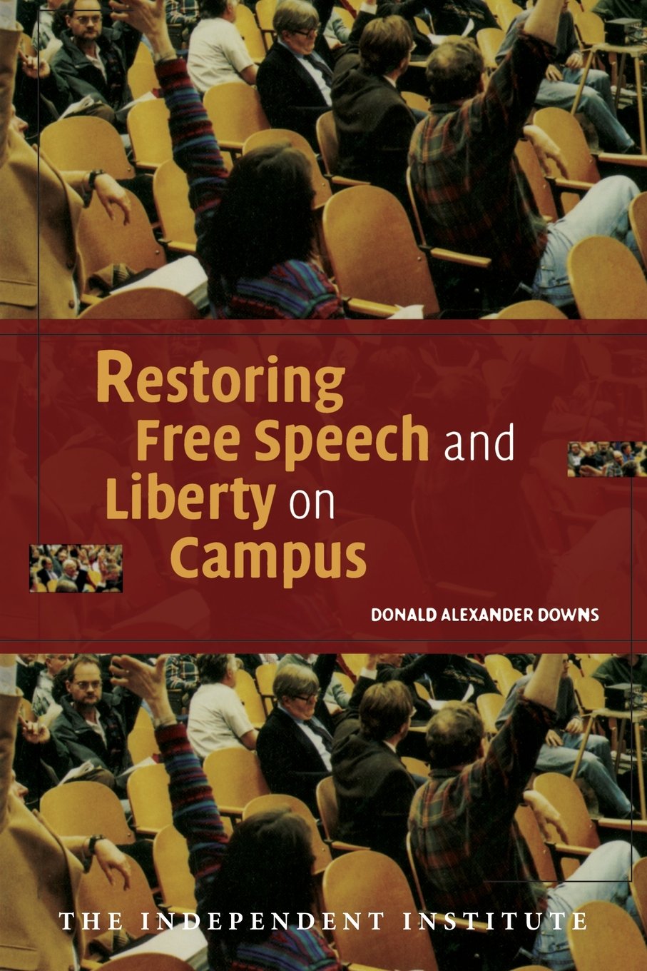 Restoring Free Speech and Liberty on Campus: A Critical Analysis