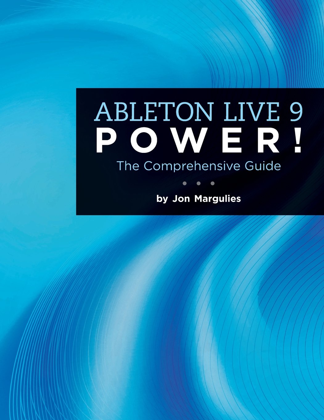 Ableton Live 9 Power! Unleash Your Music Production Potential
