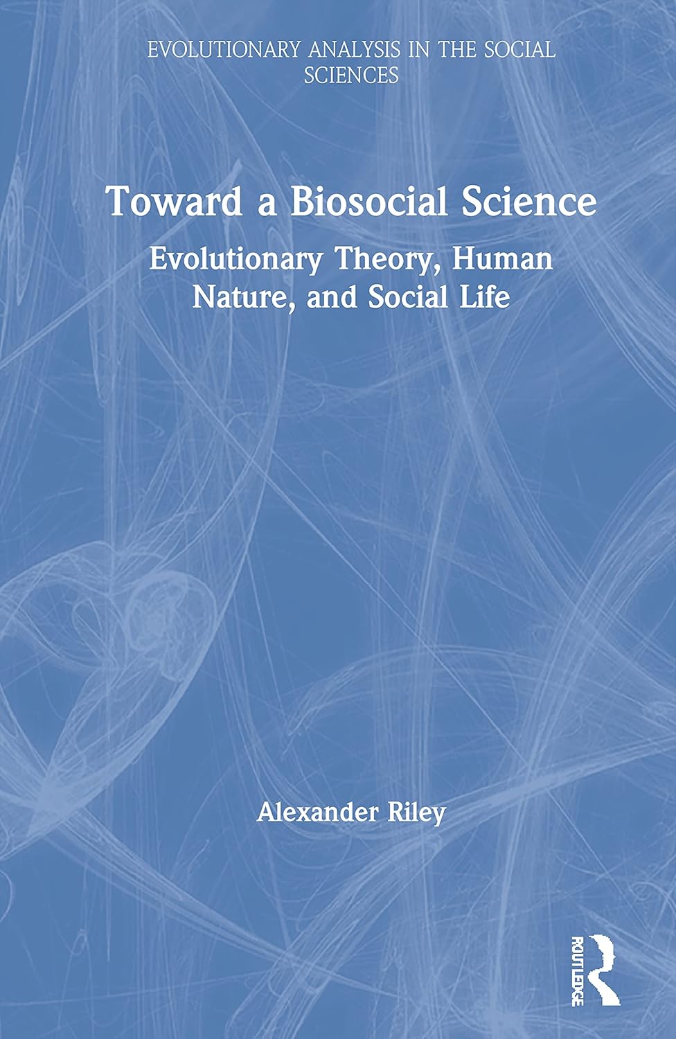 Toward a Biosocial Science: Evolutionary Analysis in Social Sciences