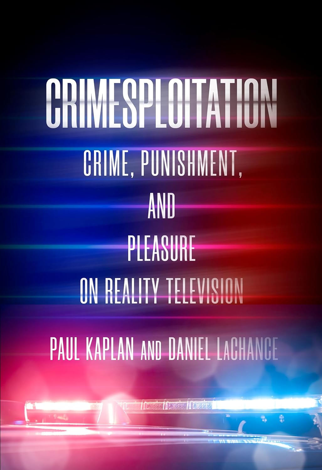 Crimesploitation: Exploring Crime and Punishment on Reality TV