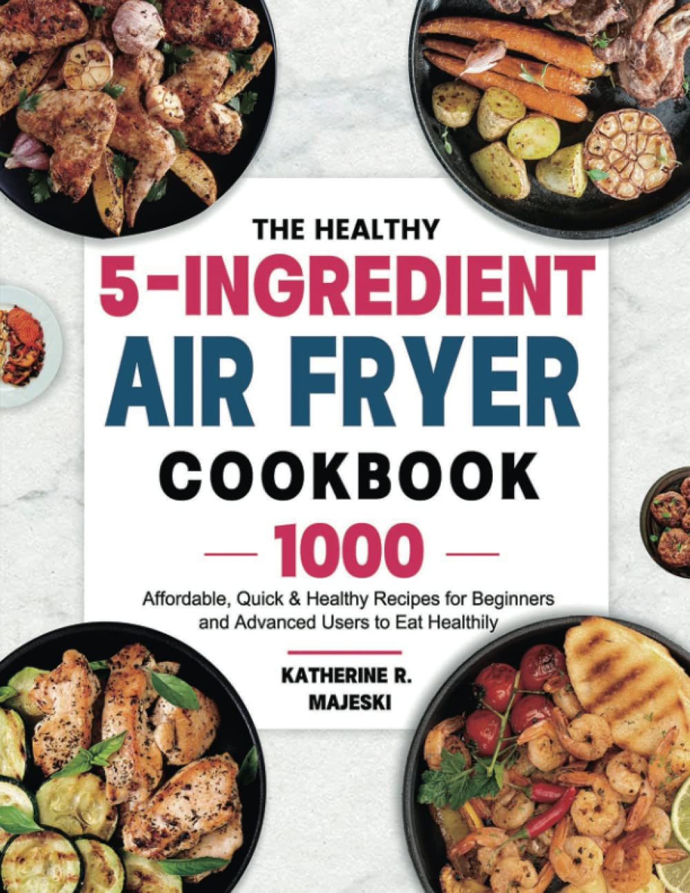 1000 Healthy Air Fryer Recipes for All