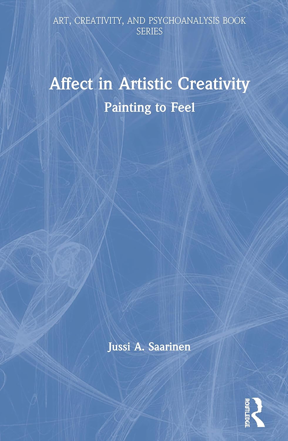 Affect in Artistic Creativity: Exploring Art and Psychoanalysis