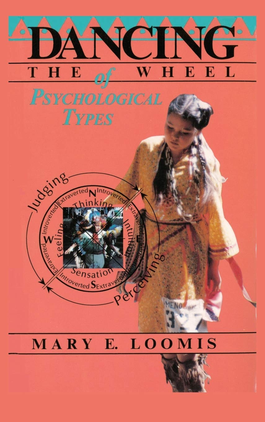 Dancing the Wheel of Psychological Types: A Journey of Self-Discovery