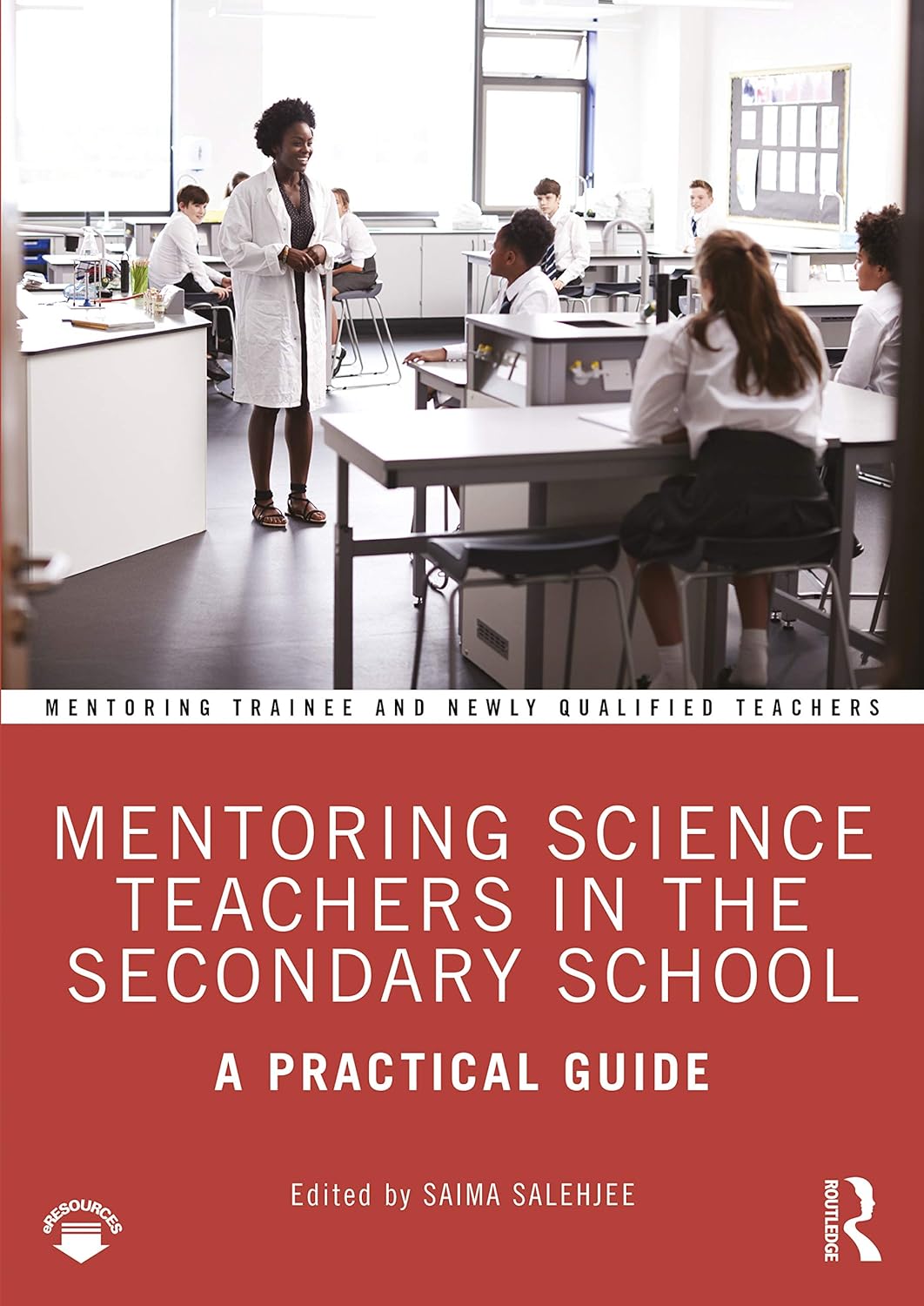 Mentoring Science Teachers in the Secondary School: A Guide