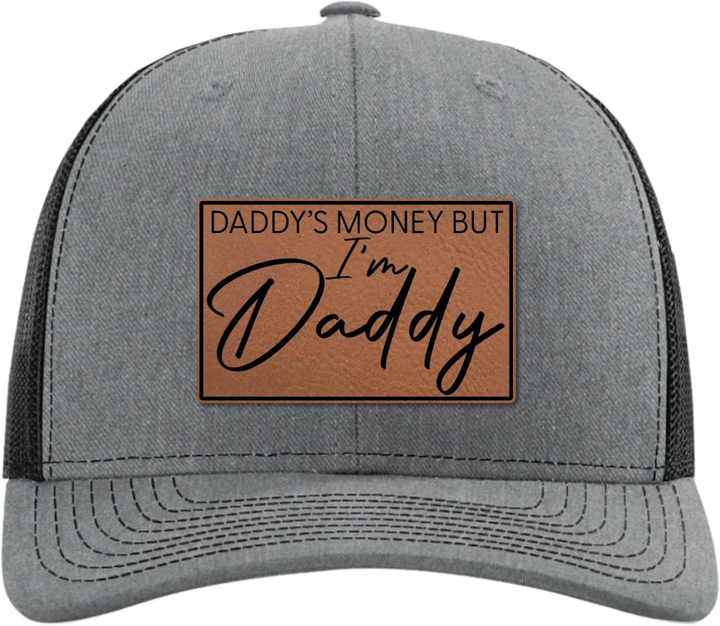 Daddys Money But Im Daddy Hat - Funny Trucker Hats for Men