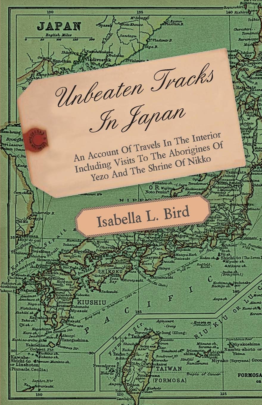 Unbeaten Tracks In Japan - A Journey Through Yezo And Nikko