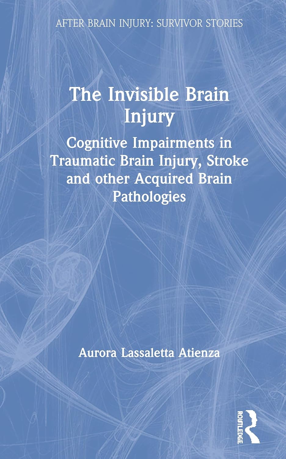 The Invisible Brain Injury: Survivor Accounts and Insights