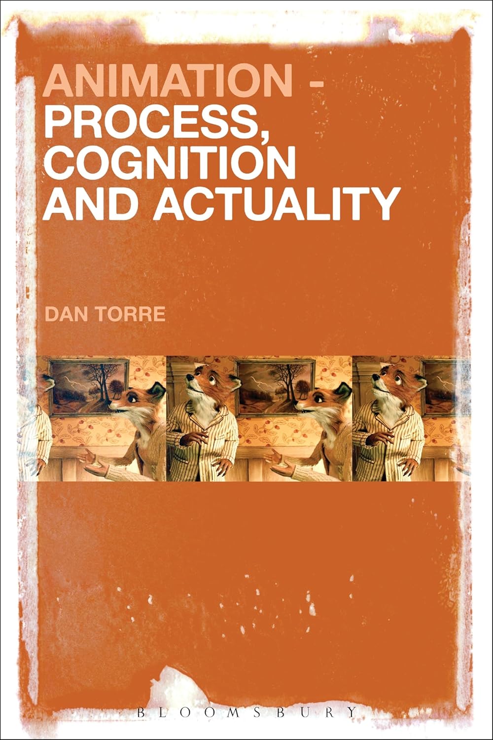 Animation Process, Cognition and Actuality: A Comprehensive Guide
