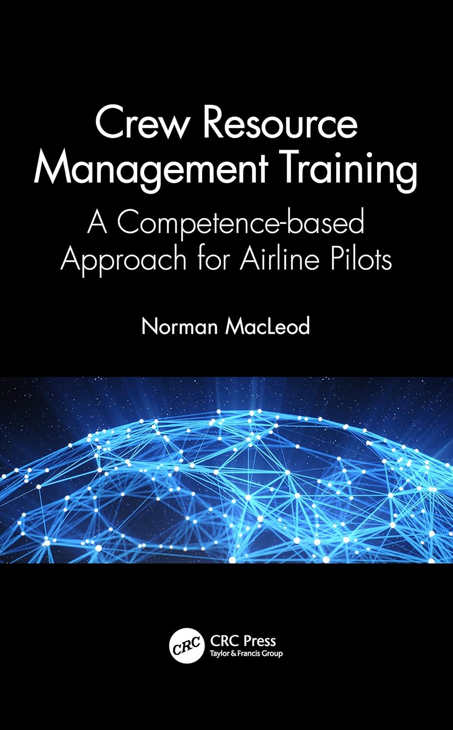 Crew Resource Management Training for Enhanced Team Performance