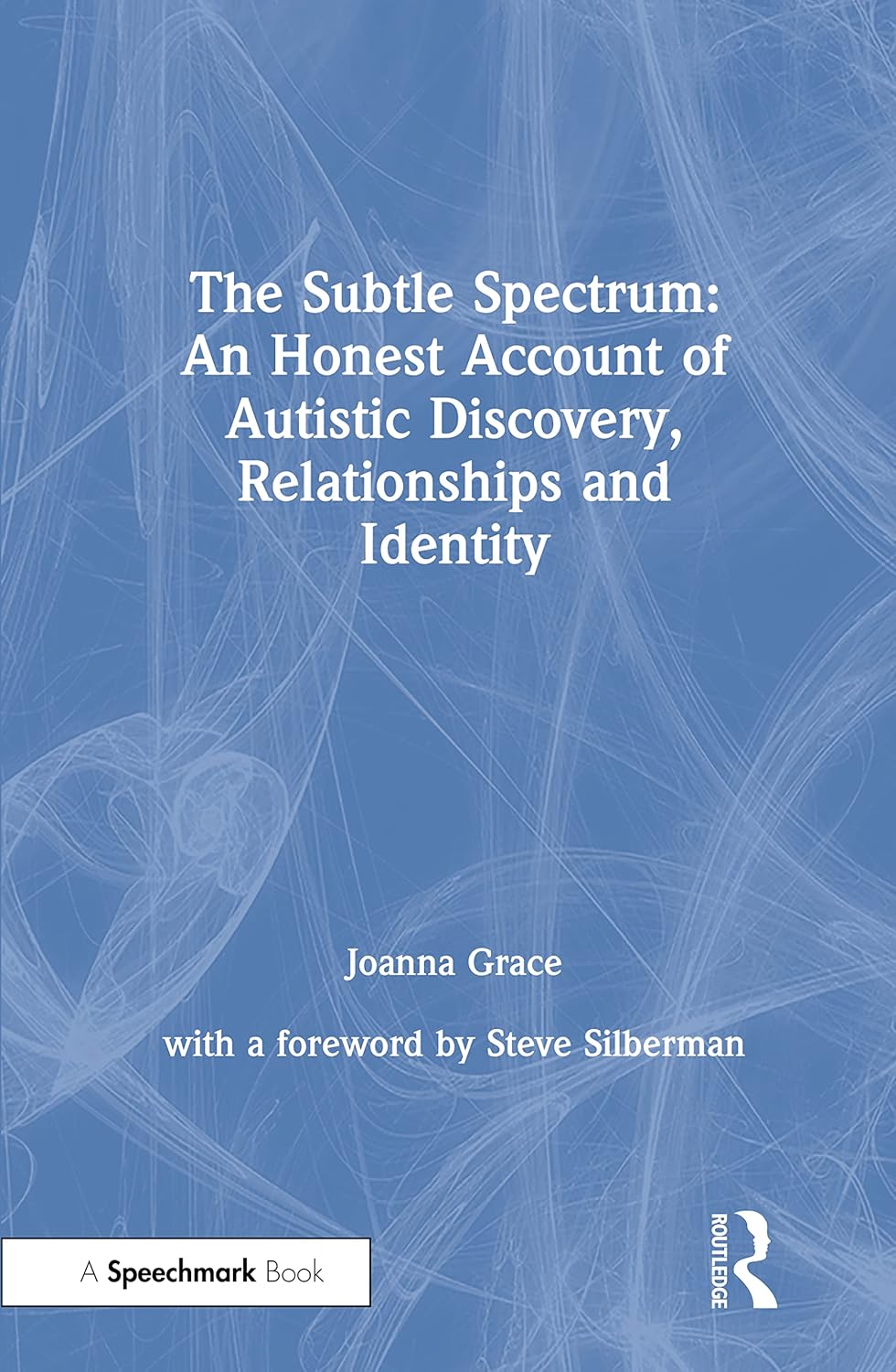 The Subtle Spectrum: Honest Account of Autistic Discovery
