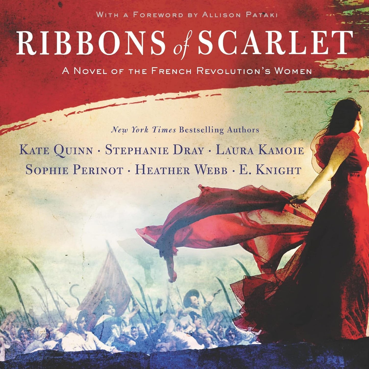 Ribbons of Scarlet: A Captivating Novel of the French Revolution