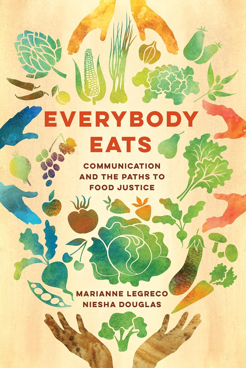 Everybody Eats: Communication for Social Justice Activism Volume 3