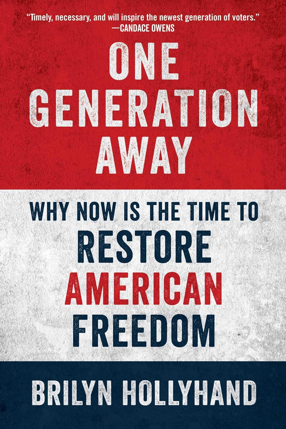 One Generation Away: Why Now Is the Time to Restore Freedom