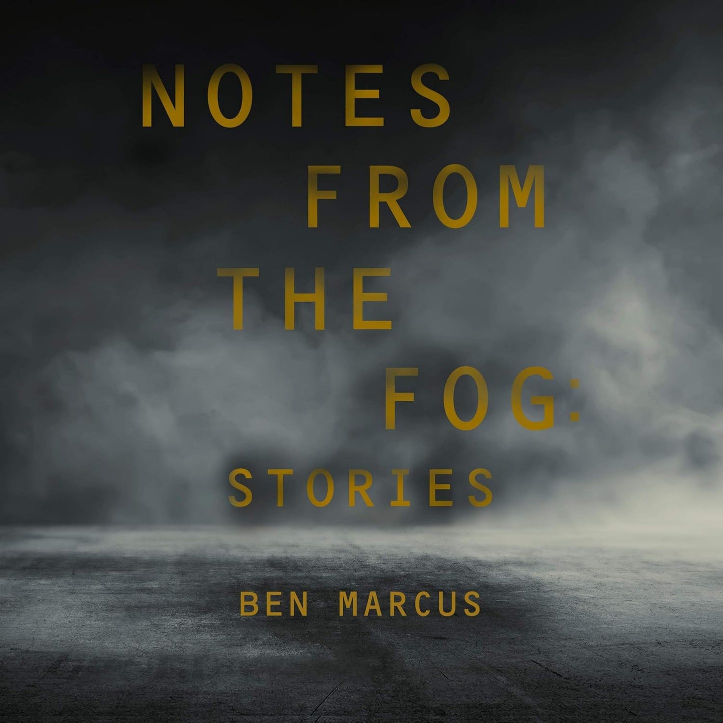 Notes from the Fog: Stories by Ben Marcus - A Captivating Read