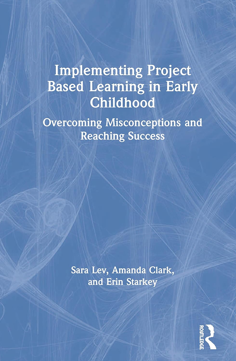 Implementing Project Based Learning in Early Childhood Education