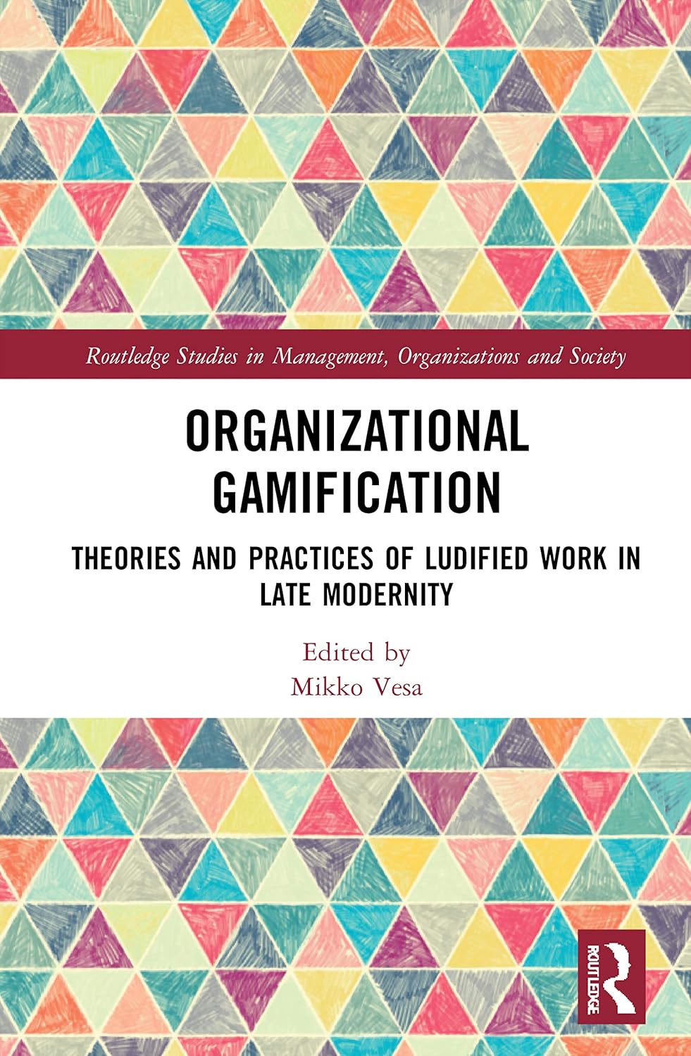 Organizational Gamification: A Comprehensive Study on Management