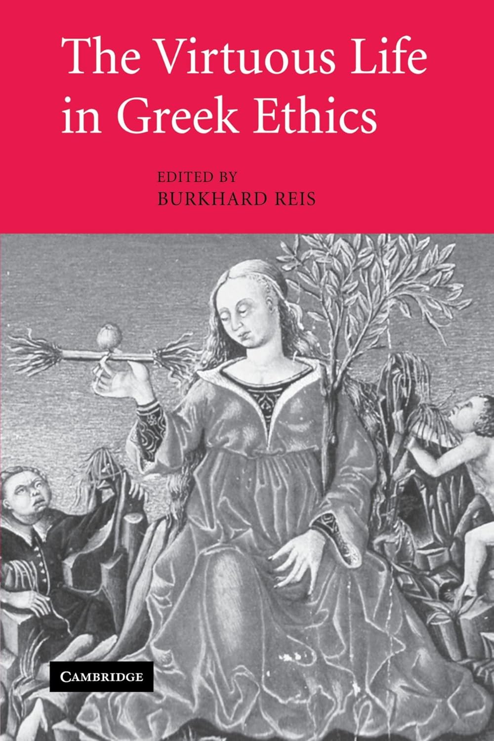 The Virtuous Life in Greek Ethics: A Comprehensive Exploration
