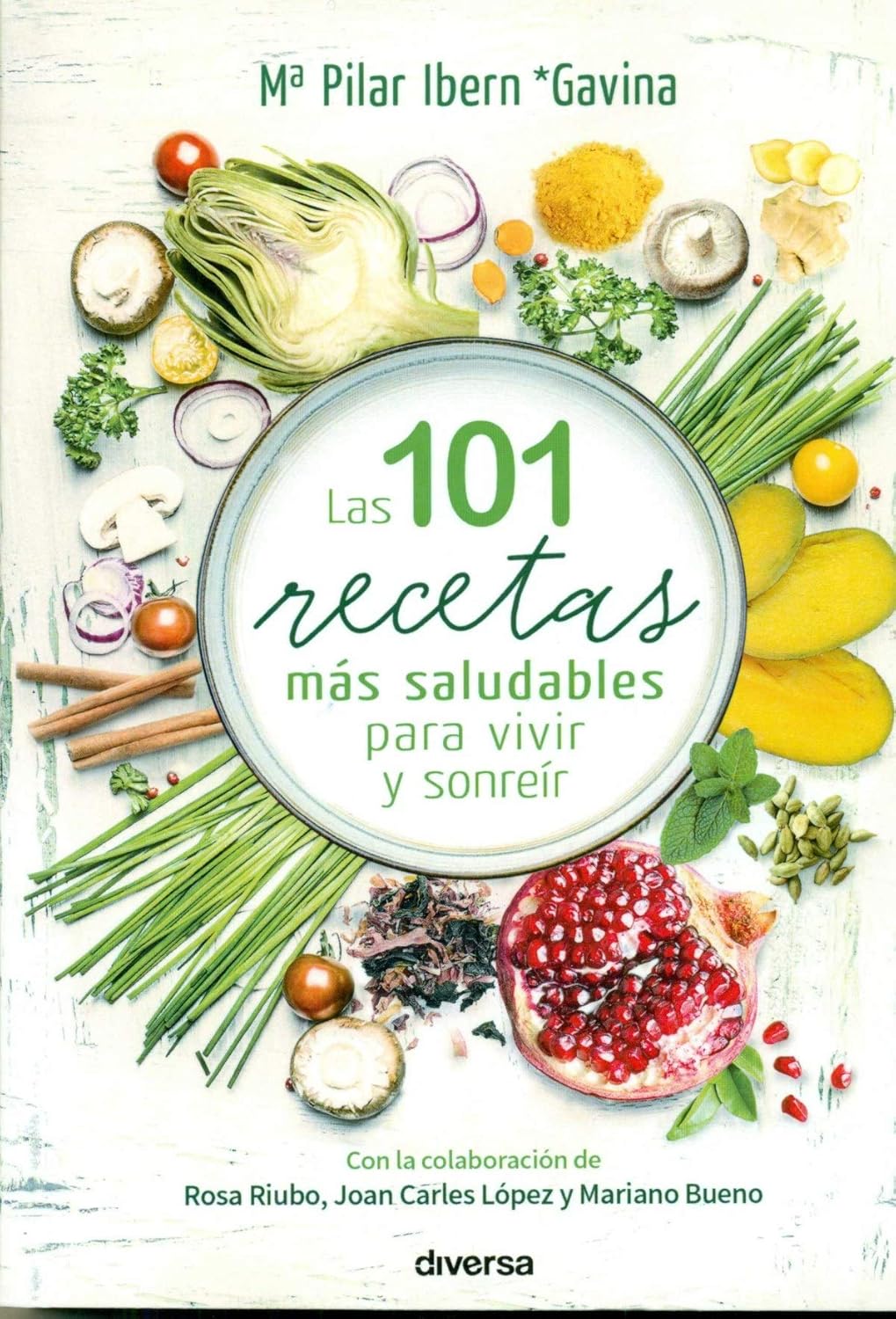 101 recetas saludables para vivir y sonreir en tu cocina