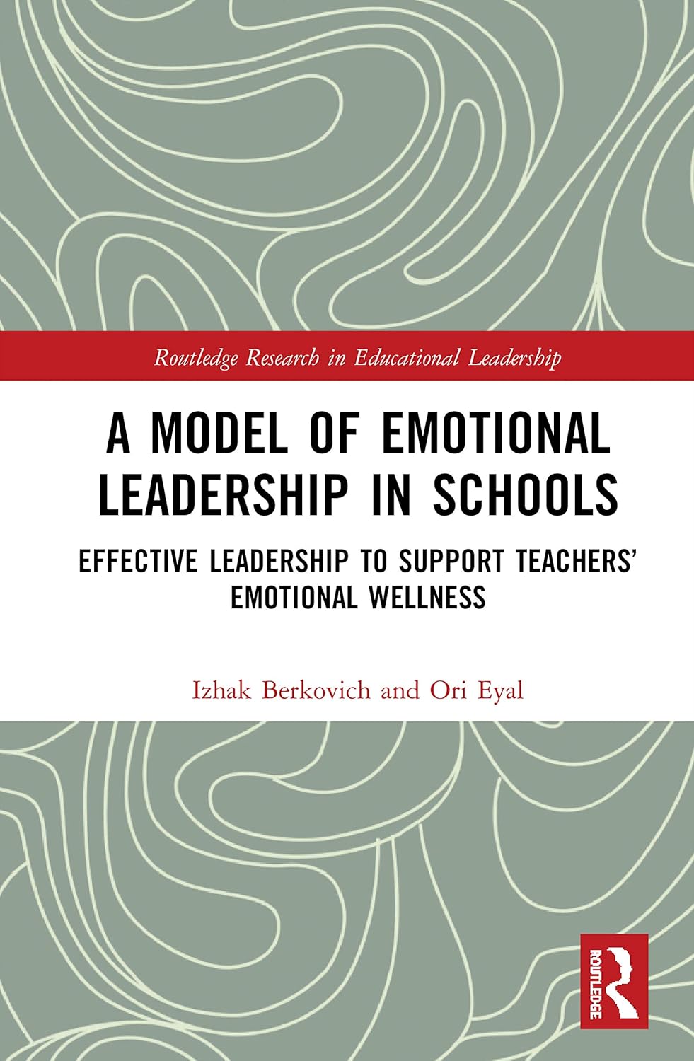 A Model of Emotional Leadership in Schools for Effective Management