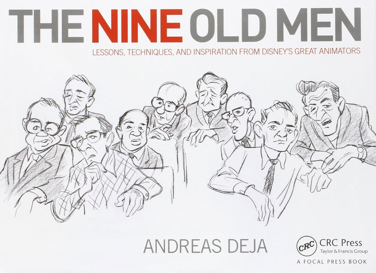 The Nine Old Men: Disney's Great Animators Techniques Revealed