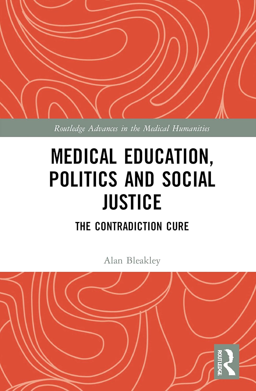 Medical Education, Politics and Social Justice: A Critical Analysis