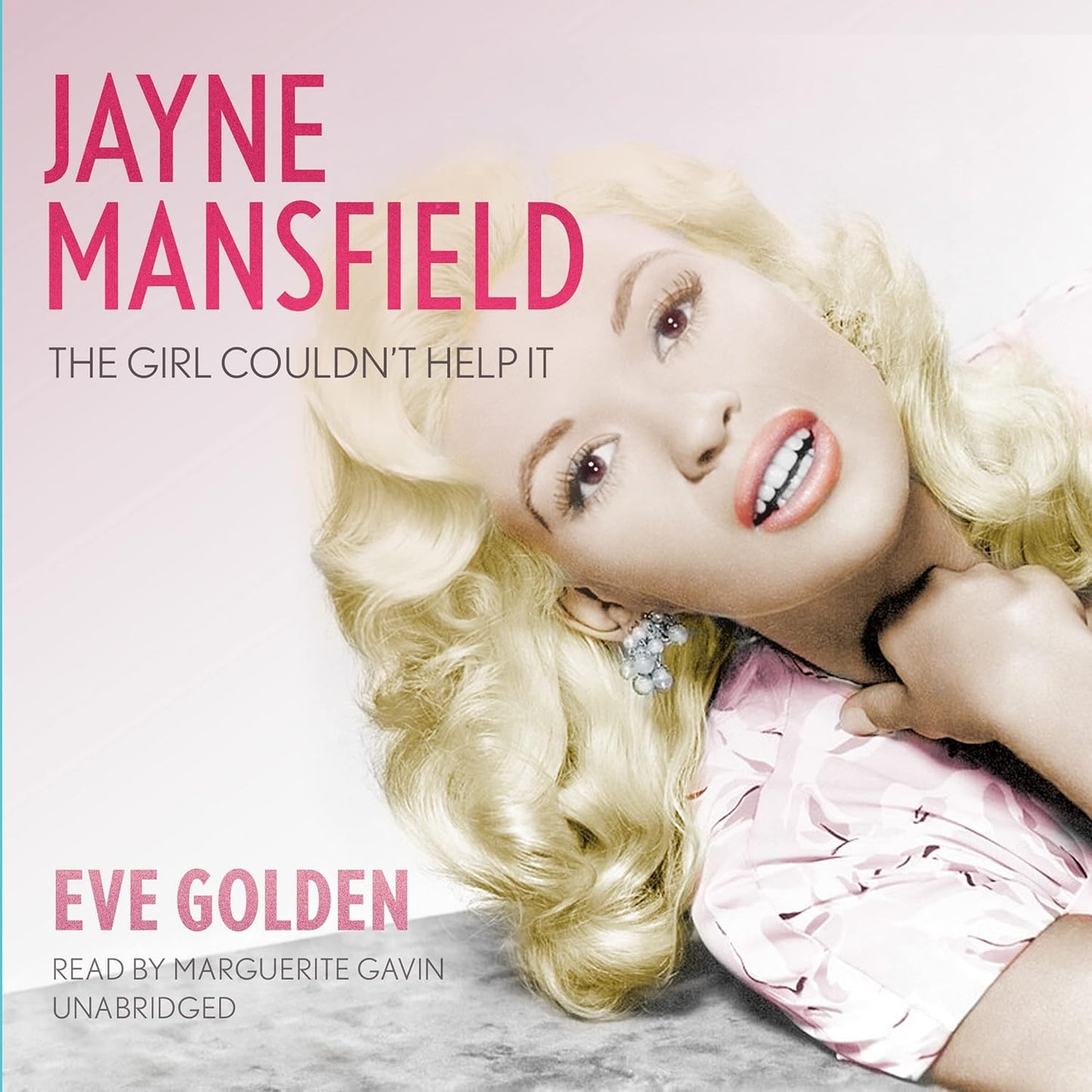 Jayne Mansfield: The Girl Couldn't Help It - A Captivating Biography