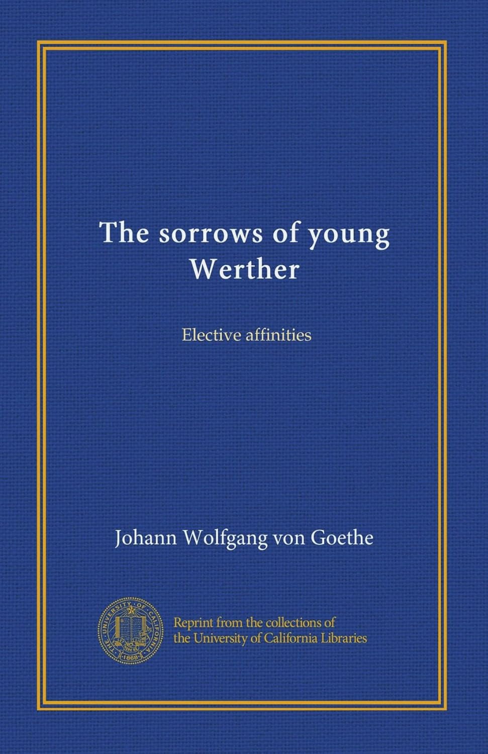 The Sorrows of Young Werther and Elective Affinities Review