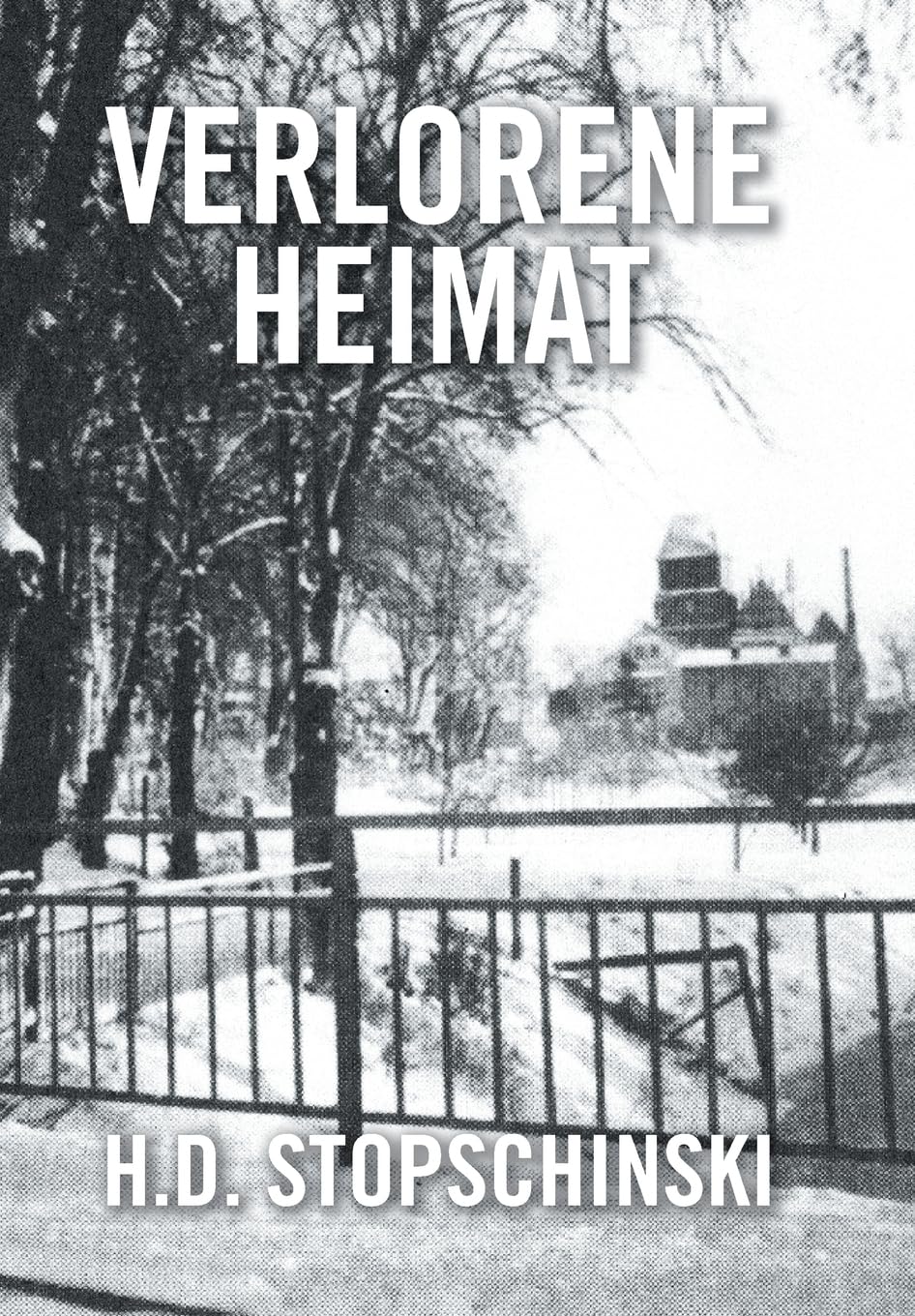 Verlorene Heimat: A Captivating Journey Through Memory and Loss
