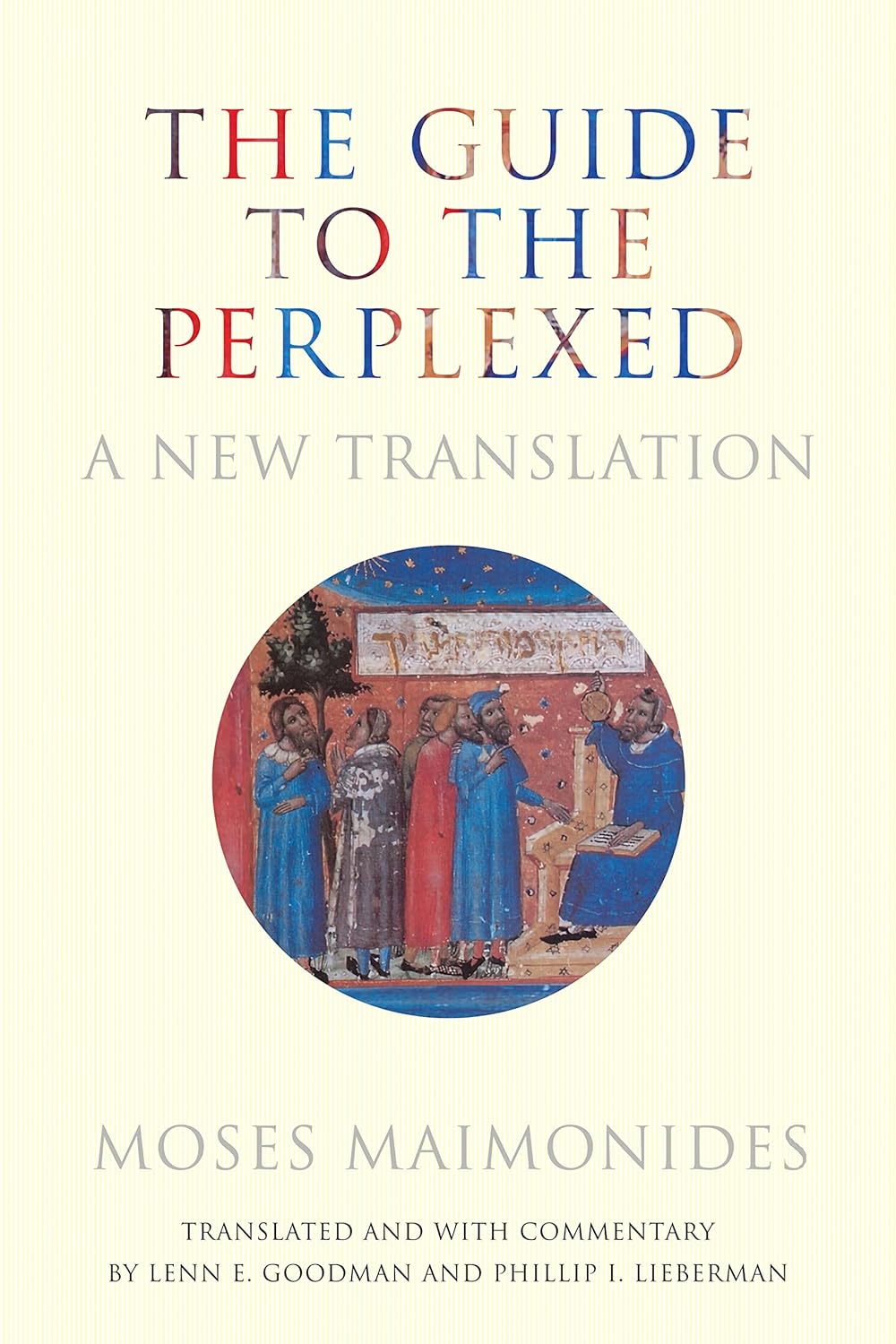 The Guide to the Perplexed: A New Translation for All Readers