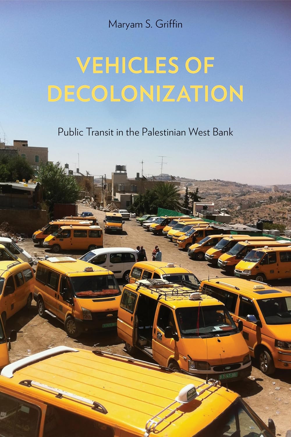 Transit in the Palestinian West Bank: Decolonization Vehicles