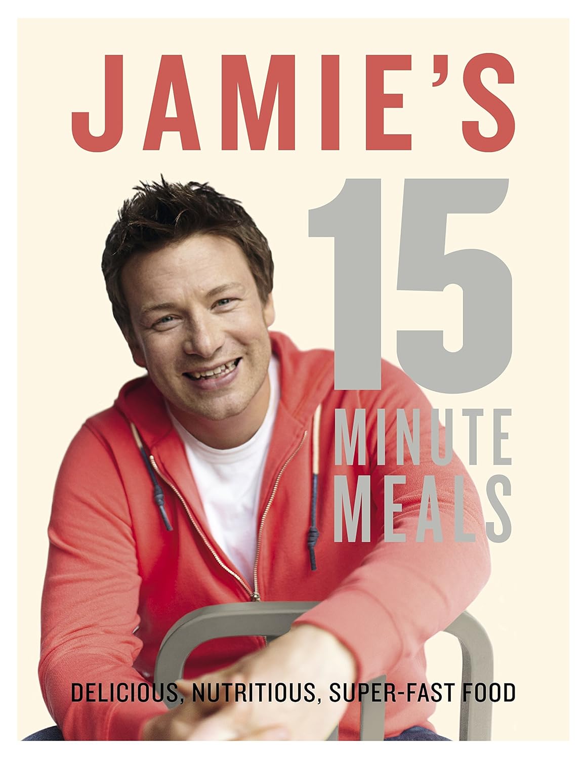 Jamies 15-Minute Meals: Quick and Delicious Recipes for Everyone