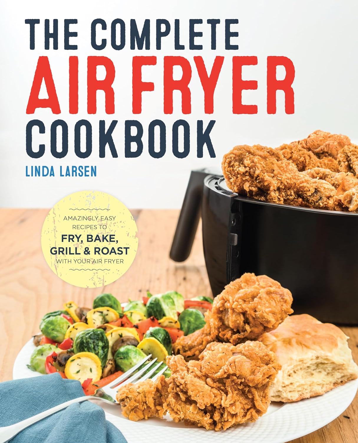 Easy Air Fryer Recipes by Linda Larsen