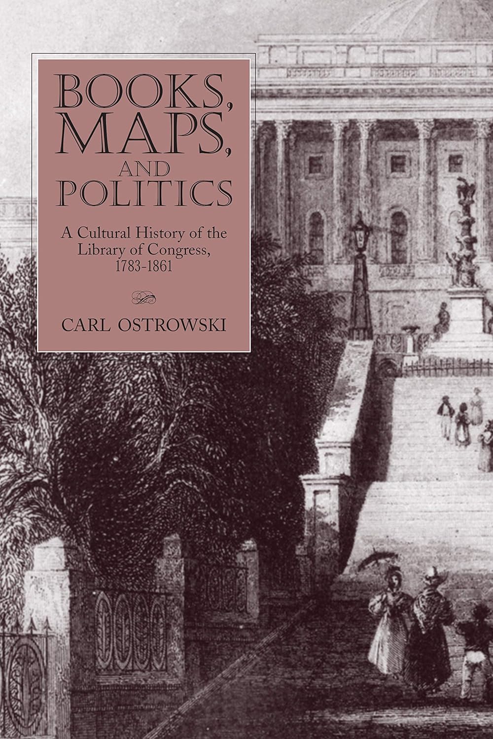 Books, Maps, and Politics: A Cultural History of the Library