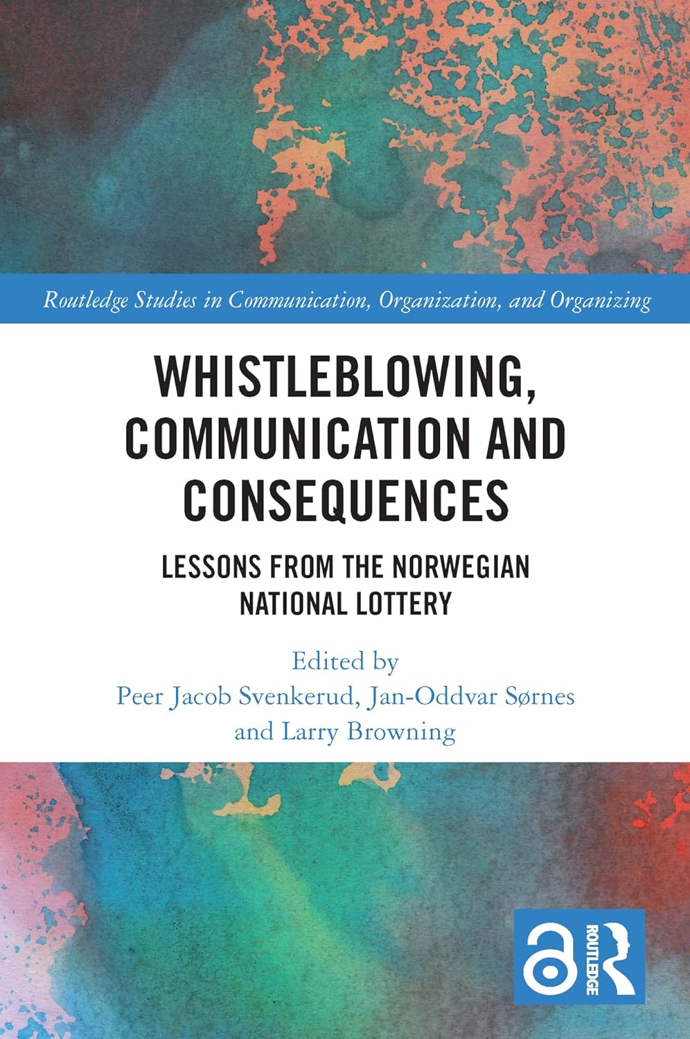 Whistleblowing, Communication and Consequences: A Deep Dive